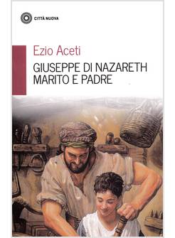 GIUSEPPE DI NAZARETH MARITO E PADRE