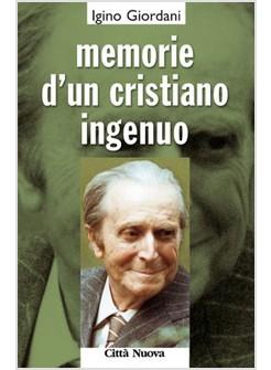 MEMORIE D'UN CRISTIANO INGENUO