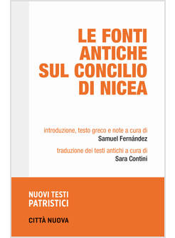 LE FONTI ANTICHE SUL CONCILIO DI NICEA