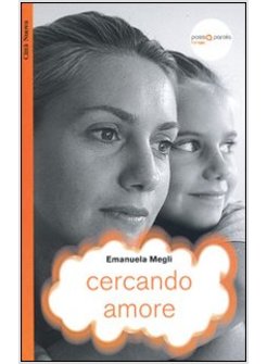 CERCANDO AMORE. STORIA DI UNA DONNA