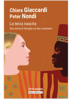 LA TERZA NASCITA. UNA STORIA DI FAMIGLIA TRA DUE CONTINENTI