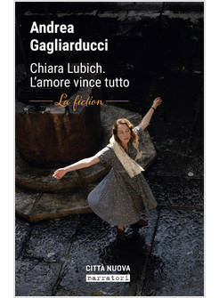 CHIARA LUBICH. L'AMORE VINCE TUTTO. LA FICTION
