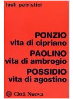 VITA DI CIPRIANO VITA DI AMBROGIO VITA DI AGOSTINO