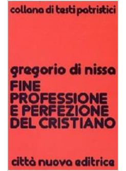 FINE PROFESSIONE E PERFEZIONE DEL CRISTIANO