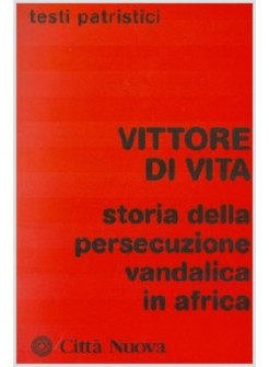 STORIA DELLA PERSECUZIONE VANDALICA IN AFRICA