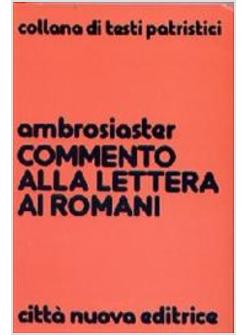 COMMENTO ALLA LETTERA AI ROMANI