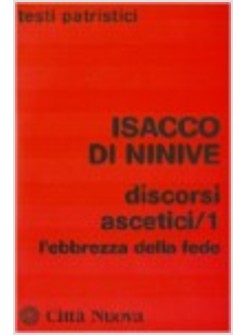 DISCORSI ASCETICI / 1 L'EBBREZZA DELLA FEDE