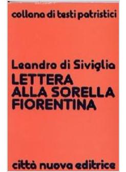 LETTERA ALLA SORELLA FIORENTINA SULLA VERGINITA' E LA FUGA DAL MONDO