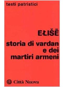 STORIA DI VARDAN E DEI MARTIRI ARMENI