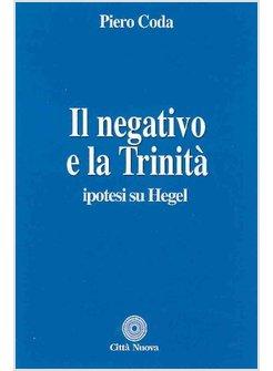 IL NEGATIVO E LA TRINITA' IPOTESI SU HEGEL