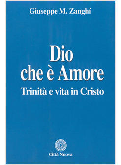 DIO CHE E' AMORE TRINITA' E VITA IN CRISTO