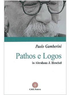 PATHOS E LOGOS IN ABRAHAM J HESCHEL