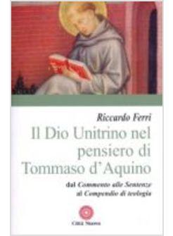 DIO UNITRINO NEL PENSIERO DI TOMMASO D'AQUINO (IL)