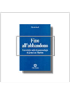 FINO ALL'ABBANDONO L'EUCARISTIA NELLA FENOMENOLOGIA DI JEAN-LUC MARION