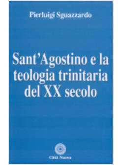 SANT'AGOSTINO E LA TEOLOGIA TRINITARIA DEL XX SECOLO