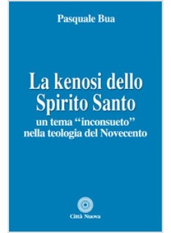 LA KENOSI DELLO SPIRITO SANTO