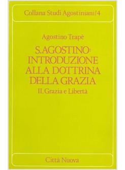 S AGOSTINO INTRODUZIONE ALLA DOTTRINA DELLA GRAZIA