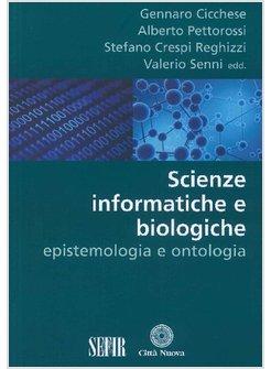 SCIENZE INFORMATICHE E BIOLOGICHE EPISTEMOLOGIA E ONTOLOGIA