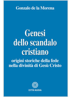 GENESI DELLO SCANDALO CRISTIANO