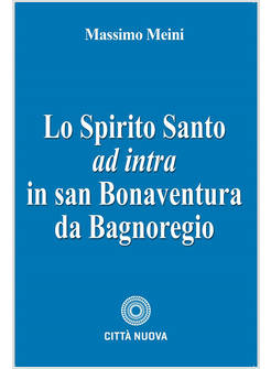 SPIRITO SANTO AD INTRA IN SAN BONAVENTURA DA BAGNOREGIO