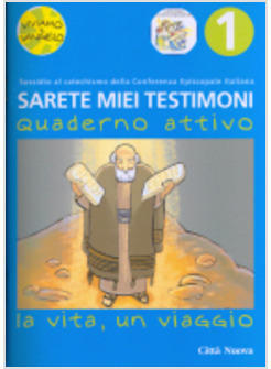SARETE MIEI TESTIMONI 1 LA VITA UN VIAGGIO