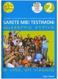SARETE MIEI TESTIMONI 2 LA VITA UN VIAGGIO