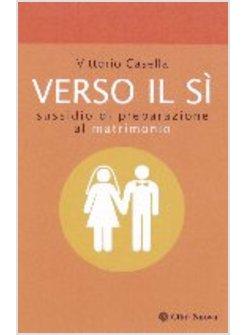 VERSO IL SI SUSSIDIO DI PREPARAZIONE AL MATRIMONIO