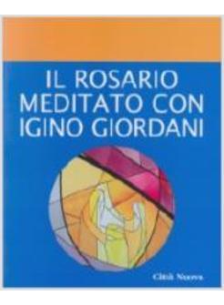 ROSARIO MEDITATO CON IGINO GIORDANI