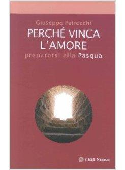 PERCHE' VINCA L'AMORE