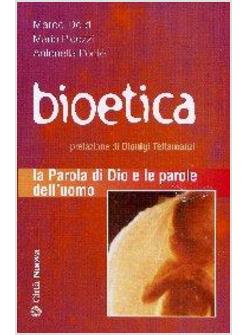 BIOETICA LA PAROLA DI DIO E LE PAROLE DELL'UOMO
