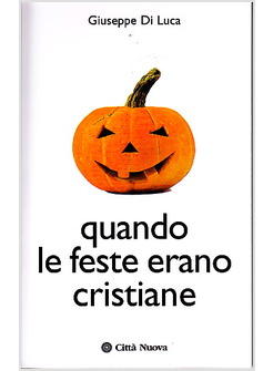 QUANDO LE FESTE ERANO CRISTIANE