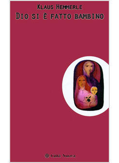 DIO SI E' FATTO BAMBINO