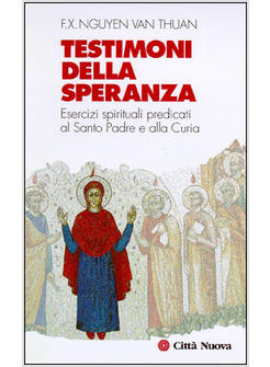 TESTIMONI DELLA SPERANZA ESERCIZI SPIRITUALI TENUTI ALLA PRESENZA DI SS 2000