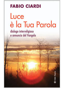 LUCE E' LA TUA PAROLA