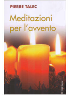 MEDITAZIONI PER L'AVVENTO