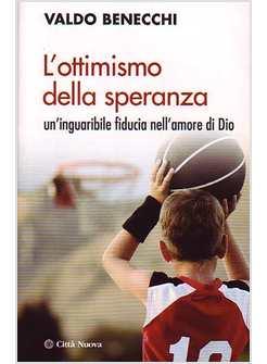 OTTIMISMO DELLA SPERANZA (L')