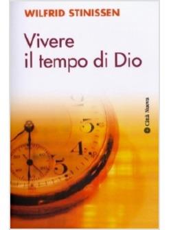 VIVERE IL TEMPO DI DIO