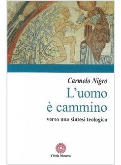 UOMO E' CAMMINO? VERSO UNA SINTESI TEOLOGICA