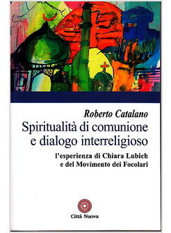 SPIRITUALITA' DI COMUNIONE E DIALOGO INTERRELIGIOSO