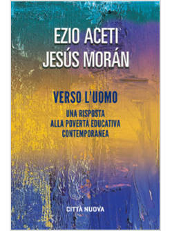 VERSO L'UOMO UNA RISPOSTA ALLA POVERTA' EDUCATIVA