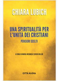UNA SPIRITUALITA' PER L'UNITA' DEI CRISTIANI