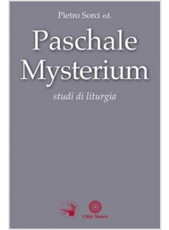 PASCHALE MYSTERIUM STUDI DI LITURGIA