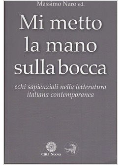 MI METTO LA MANO SULLA BOCCA. ECHI SAPIENZIALI NELLA LETTERATURA ITALIANA