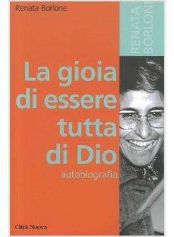 LA GIOIA DI ESSERE TUTTA DI DIO