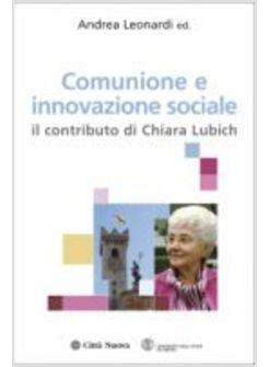 COMUNIONE E INNOVAZIONE SOCIALE. IL CONTRIBUTO DI CHIARA LUBICH