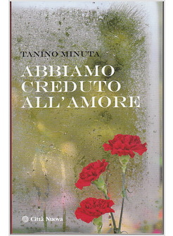 ABBIAMO CREDUTO ALL'AMORE