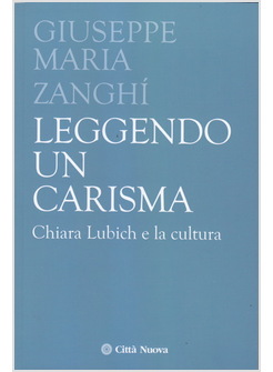 LEGGENDO UN CARISMA. CHIARA LUBICH E LA CULTURA