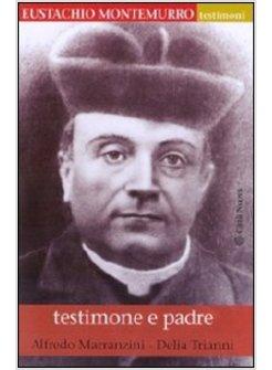 TESTIMONIARE AGLI UOMINI L'AMORE DI DIO EUSTACHIO MONTEMURRO