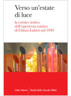 VERSO UN'ESTATE DI LUCE LA CORNICE STORICA DELL'ESPERIENZA MISTICA