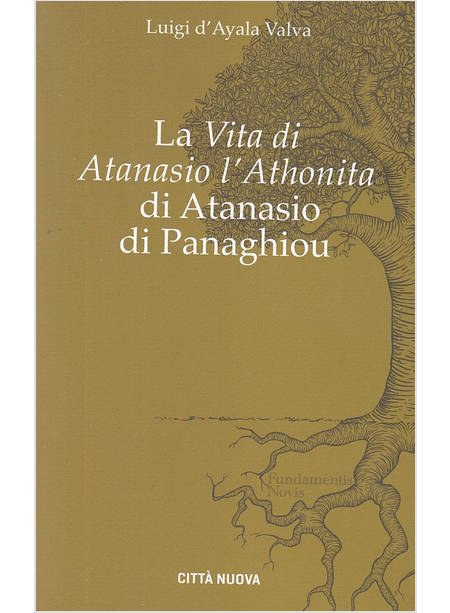 LA «VITA DI ATANASIO L'ATHONITA» DI ATANASIO DI PANAGHIOU 